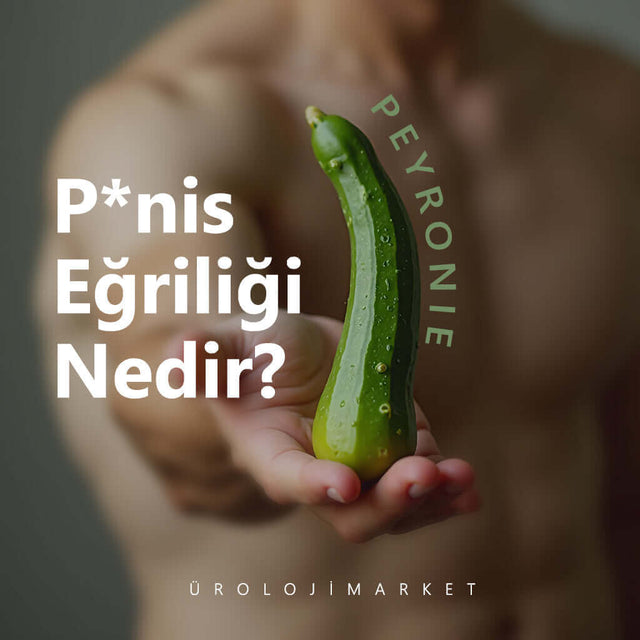 Penis Eğriliği Nedir? Penis Eğriliği Nasıl Tedavi Edilir? - Üroloji Market