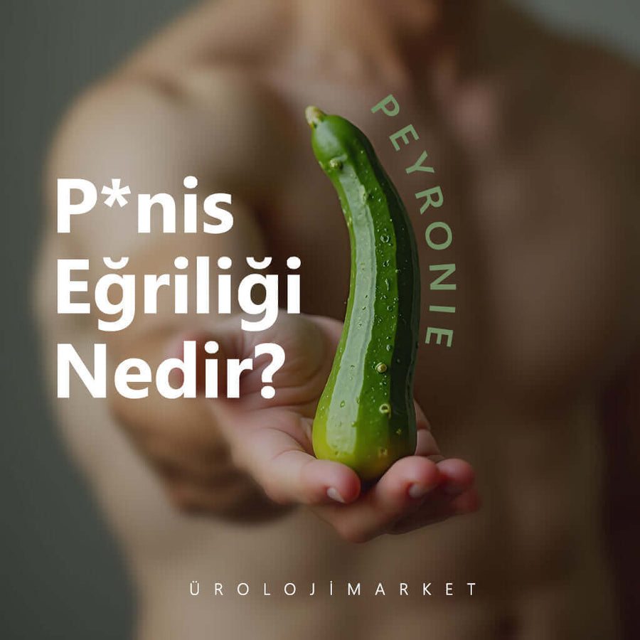 Penis Eğriliği Nedir? Penis Eğriliği Nasıl Tedavi Edilir? - Üroloji Market